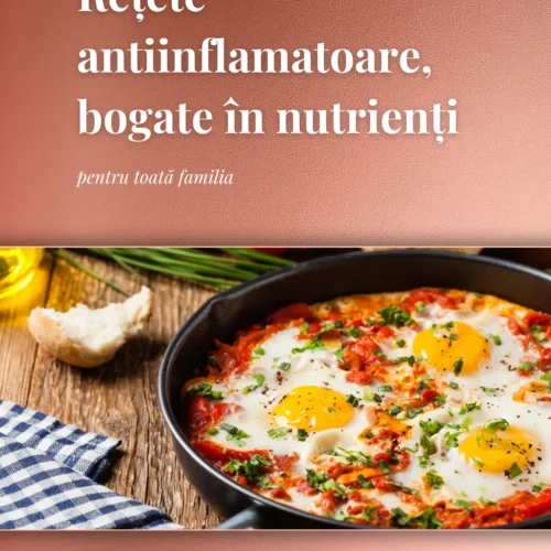 Retete antiinflamatoare și bogate în nutrienți